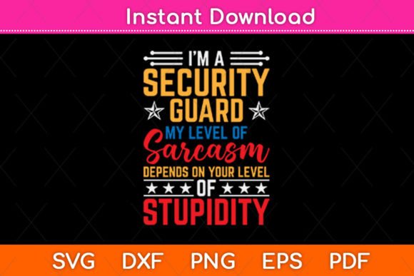 Download I’m a Security Guard My Sarcasm of - Guard Collection